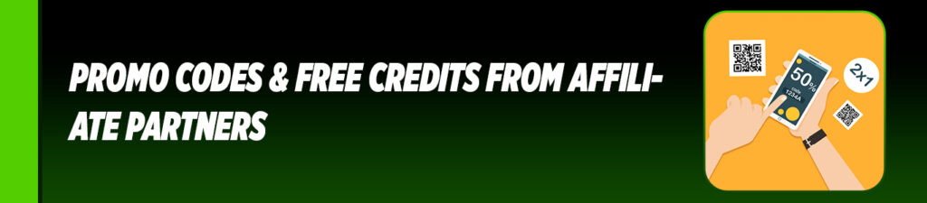 Promo Codes & Free Credits from Affiliate Partners