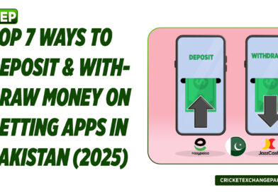 Top 7 Ways to Deposit and Withdraw Money on Betting Apps in Pakistan (2025)