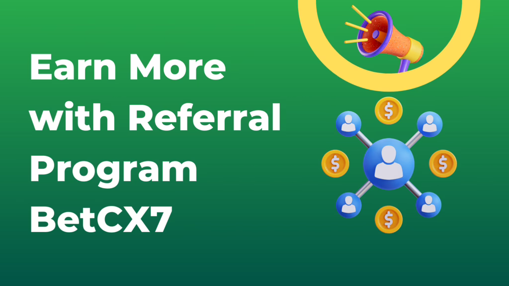 Earn More with the BetCX7 Referral Program – Invite Friends and Get Rewards